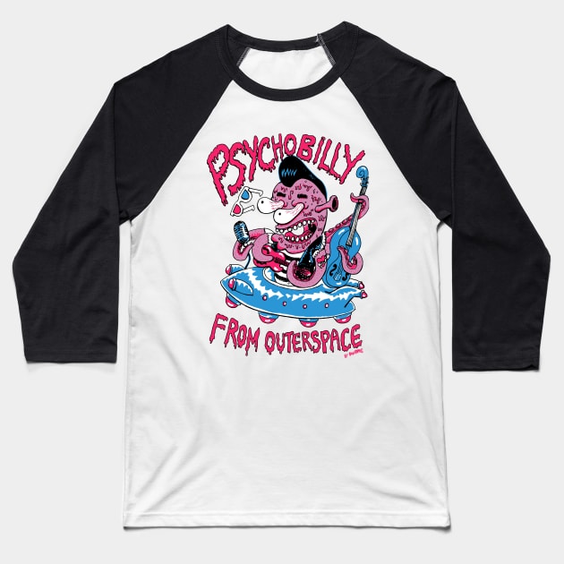 Psychobilly from outerspace Baseball T-Shirt by donramos